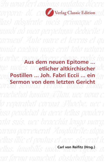 Produktbild: Aus dem neuen Epitome ... etlicher altkirchischer Postillen ... Joh. Fabri Eccii ... ein Sermon von dem letzten Gericht