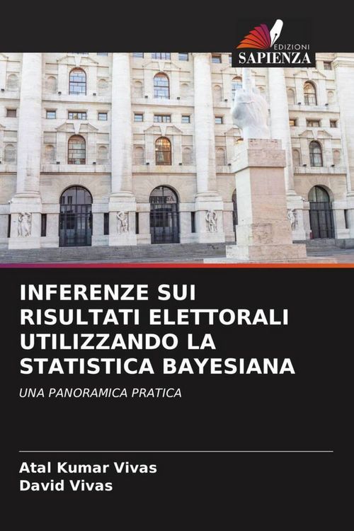 Produktbild: INFERENZE SUI RISULTATI ELETTORALI UTILIZZANDO LA STATISTICA BAYESIANA