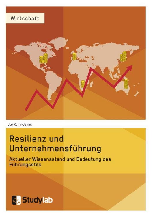 Produktbild: Resilienz und Unternehmensf&uuml;hrung. Aktueller Wissensstand und Bedeutung des F&uuml;hrungsstils