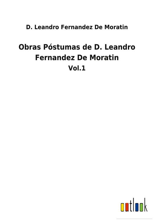 Produktbild: Obras P&oacute;stumas de D. Leandro Fernandez De Moratin