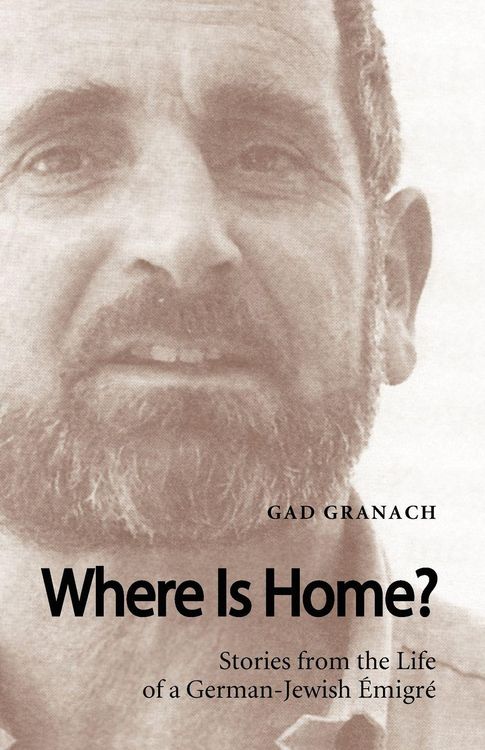 Produktbild: Where Is Home? Stories from the Life of a German-Jewish Emigre