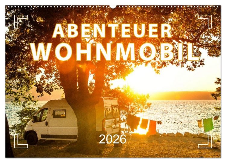 Produktbild: Abenteuer Wohnmobil - Camping, Vanlife, Roadtrips (Wandkalender 2026 DIN A2 quer), CALVENDO Monatskalender