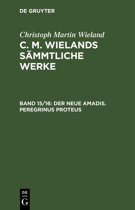 Produktbild: Christoph Martin Wieland: C. M. Wielands S&auml;mmtliche Werke. Band 15/16