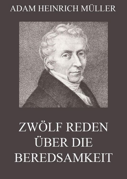 Produktbild: Zw&ouml;lf Reden &uuml;ber die Beredsamkeit (und deren Verfall in Deutschland)
