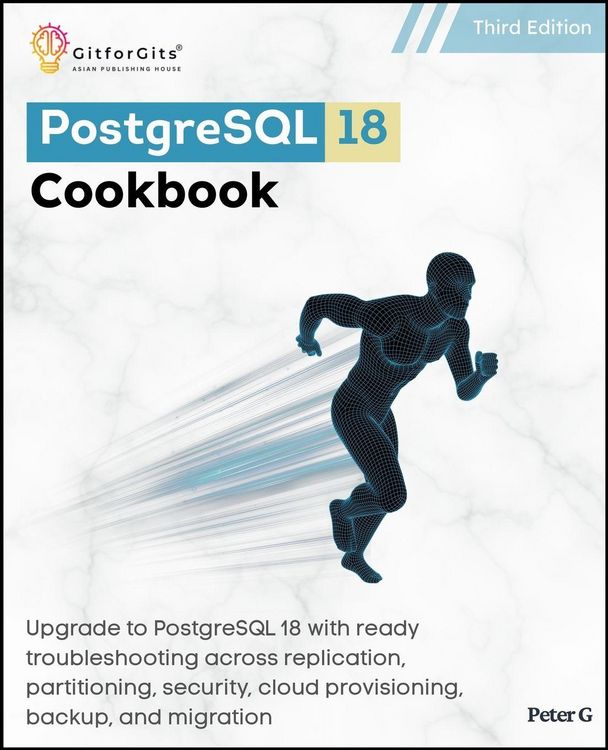 Produktbild: PostgreSQL 18 Cookbook, Third Edition