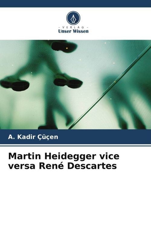 Produktbild: Martin Heidegger vice versa Ren&eacute; Descartes