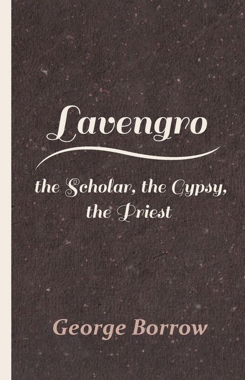 Produktbild: Lavengro - the Scholar, the Gypsy, the Priest