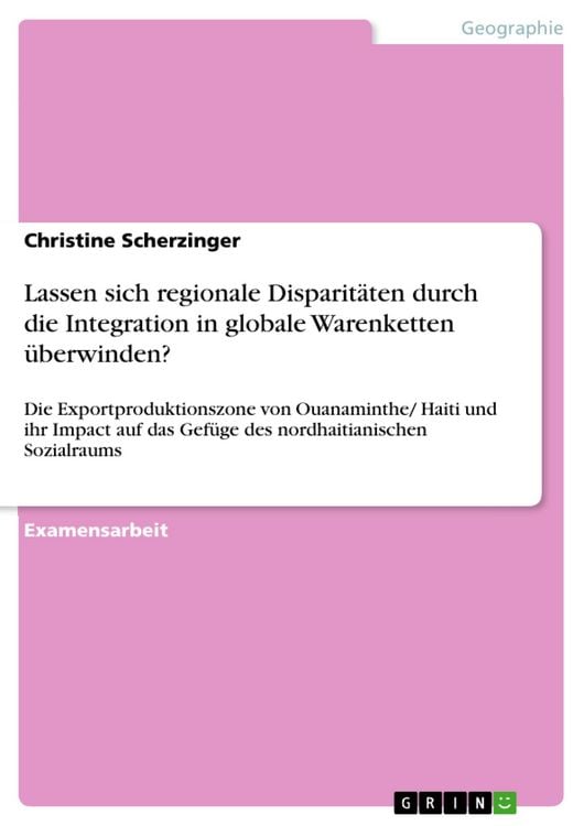 Produktbild: Lassen sich regionale Disparit&auml;ten durch die Integration in globale Warenketten &uuml;berwinden?