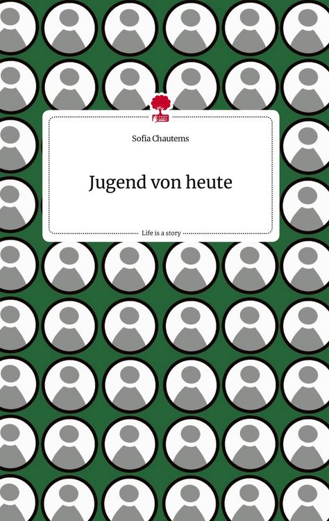 Produktbild: Chautems, S: Jugend von heute. Life is a Story - story.one