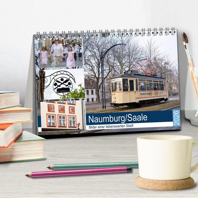Produktbild: Naumburg/Saale - Bilder einer liebenswerten Stadt (Tischkalender 2026 DIN A5 quer), CALVENDO Monatskalender