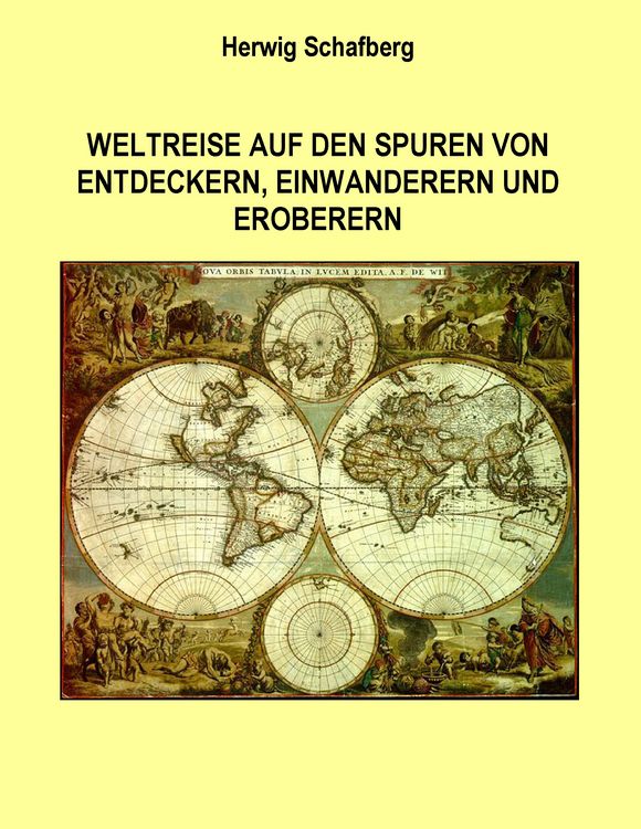 Produktbild: Weltreise auf den Spuren von Entdeckern, Einwanderern und Eroberern