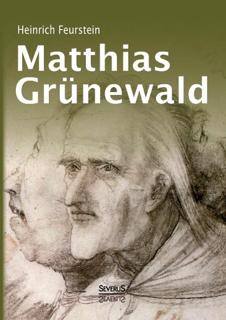Produktbild: Feurstein, H: Matthias Gr&uuml;newald. Monografie