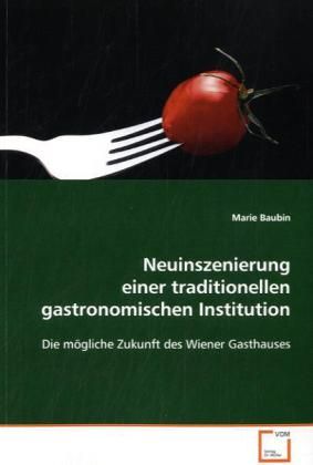 Produktbild: Baubin Marie: Neuinszenierung einer traditionellen gastronom