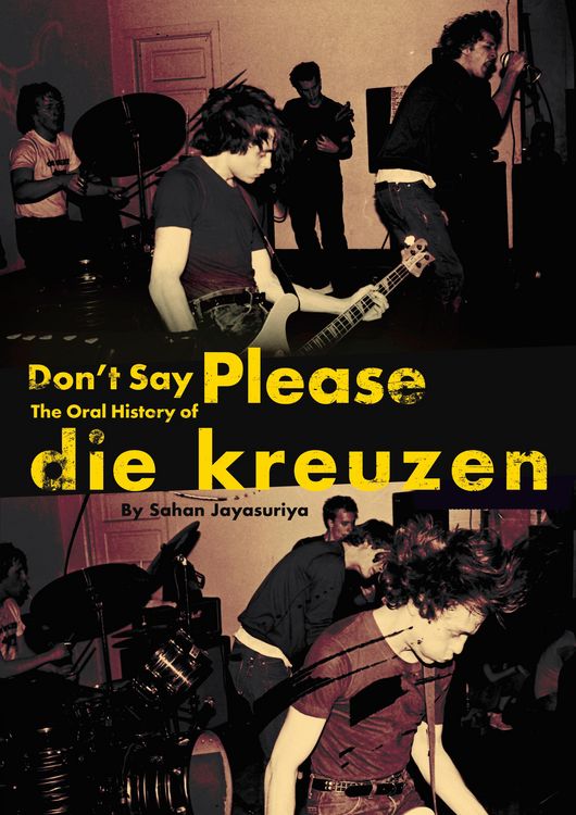Produktbild: Don't Say Please - The Oral History of Die Kreuzen