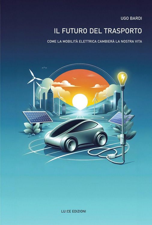 Produktbild: Il futuro del trasporto. Come la mobilit&agrave; elettrica cambier&agrave; la nostra vita