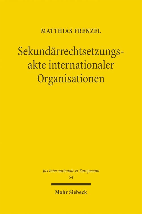 Produktbild: Sekund&auml;rrechtsetzungsakte internationaler Organisationen