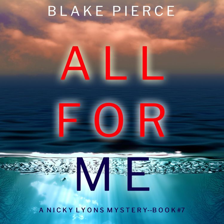 Produktbild: All For Me (A Nicky Lyons FBI Suspense Thriller&mdash;Book 7)