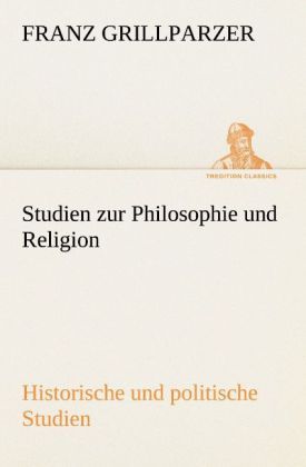 Produktbild: Studien zur Philosophie und Religion. Historische und politische Studien
