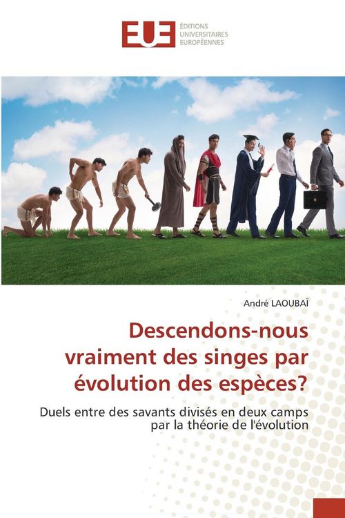 Produktbild: Descendons-nous vraiment des singes par &eacute;volution des esp&egrave;ces?