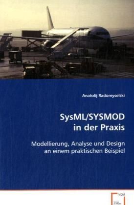 Produktbild: Radomyselski Anatolij: SysML/SYSMOD in der Praxis