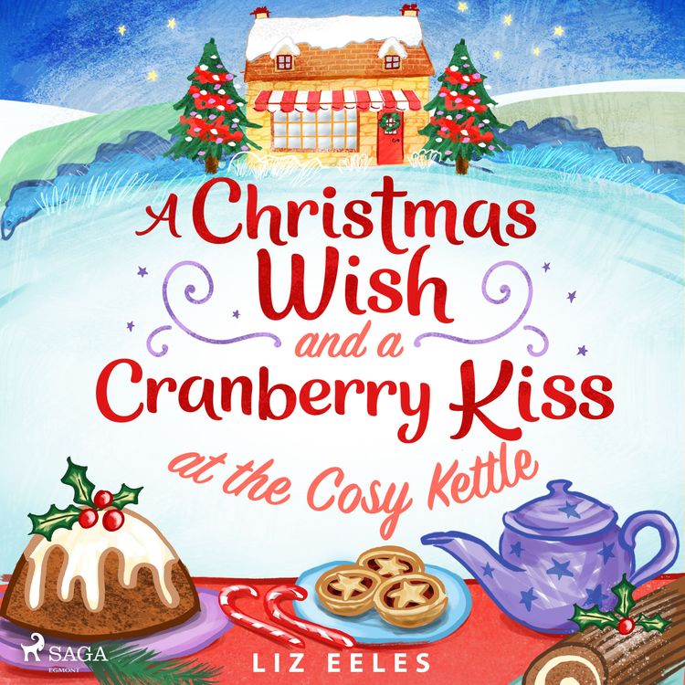 Produktbild: A Christmas Wish and a Cranberry Kiss at the Cosy Kettle