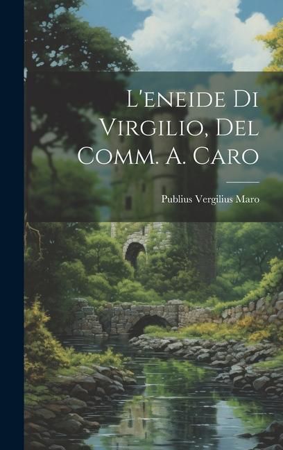 Produktbild: L'eneide Di Virgilio, Del Comm. A. Caro