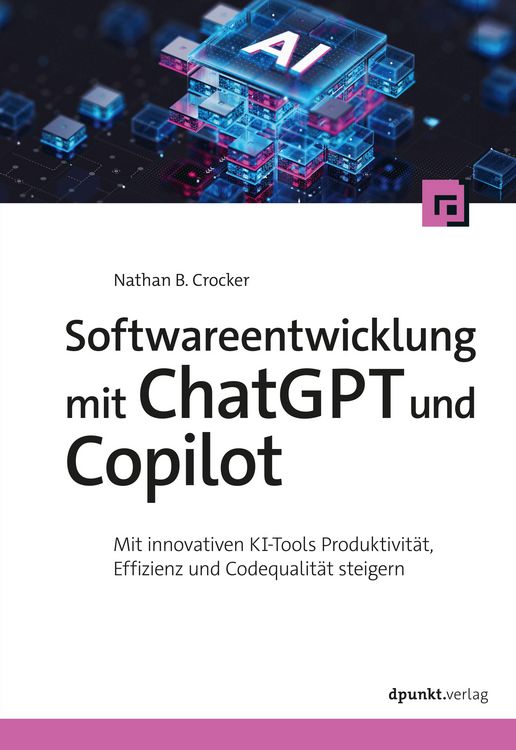 Produktbild: Softwareentwicklung mit ChatGPT und Copilot