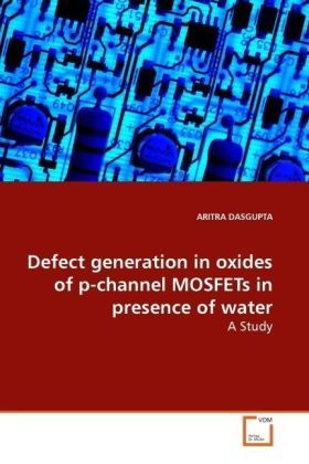 Produktbild: DASGUPTA, A: Defect generation in oxides of p-channel MOSFET