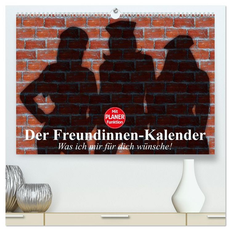 Produktbild: Der Freundinnen-Kalender. Was ich mir f&uuml;r dich w&uuml;nsche! (hochwertiger Premium Wandkalender 2026 DIN A2 quer), Kunstdruck in Hochglanz