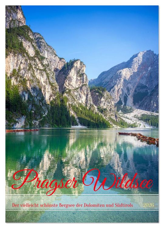 Produktbild: Pragser Wildsee - Der vielleicht sch&ouml;nste Bergsee der Dolomiten und S&uuml;dtirols (Wandkalender 2026 DIN A4 hoch), CALVENDO Monatskalender