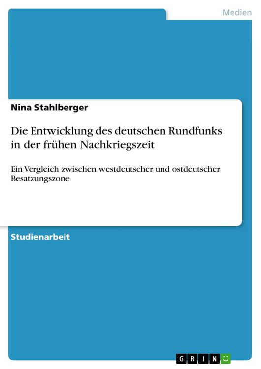Produktbild: Die Entwicklung des deutschen Rundfunks in der fr&uuml;hen Nachkriegszeit