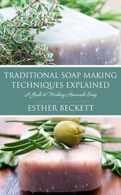 Produktbild: Traditional Soap Making Techniques Explained