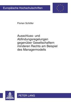 Produktbild: Ausschluss- und Abfindungsregelungen gegen&uuml;ber Gesellschaftern minderen Rechts am Beispiel des Managermodells