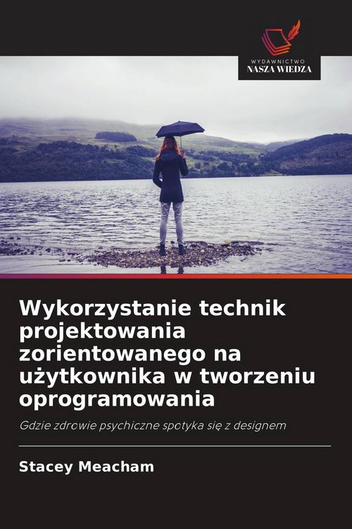 Produktbild: Wykorzystanie technik projektowania zorientowanego na u&iquest;ytkownika w tworzeniu oprogramowania