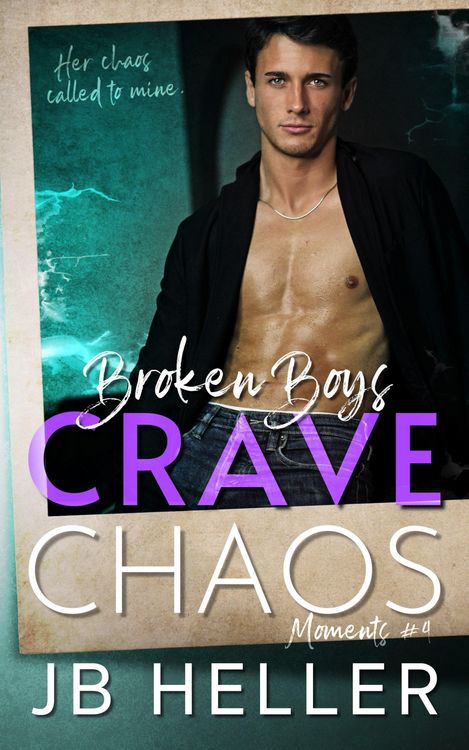 Produktbild: Broken Boys Crave Chaos (Moments, #4)