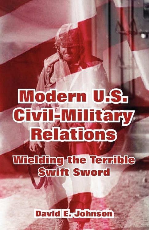 Produktbild: Modern U.S. Civil-Military Relations