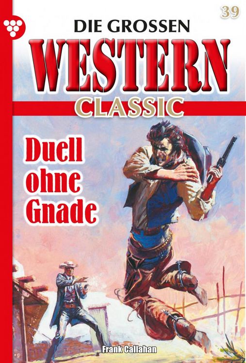 Bild vom Artikel Die großen Western Classic 39 - Western vom Autor Alexander Calhoun