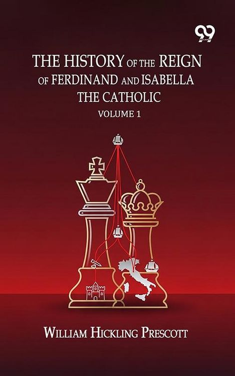 Produktbild: History Of The Reign Of Ferdinand And Isabella The Catholic: Volume 1
