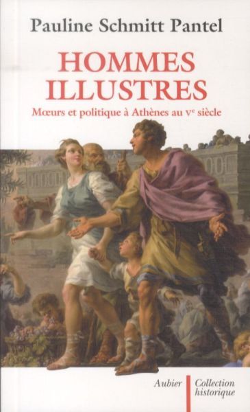Produktbild: Hommes illustres : moeurs et politique &agrave; Ath&egrave;nes au Ve si&egrave;cle