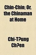 Produktbild: Chin-Chin; Or, the Chinaman at Home