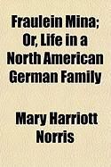 Produktbild: Frulein Mina; Or, Life in a North American German Family