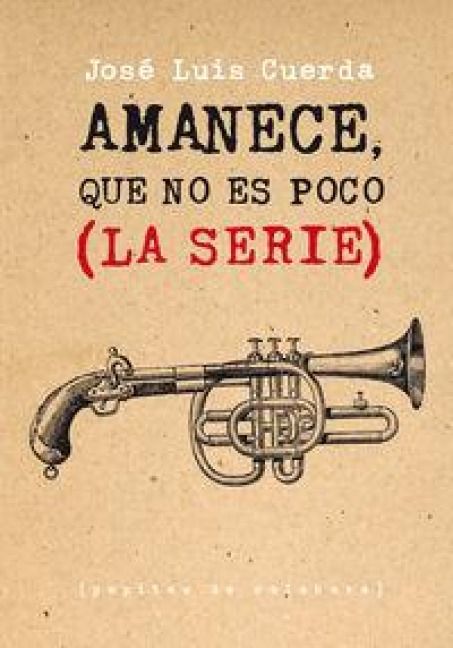 Produktbild: Amanece, que no es poco : la serie