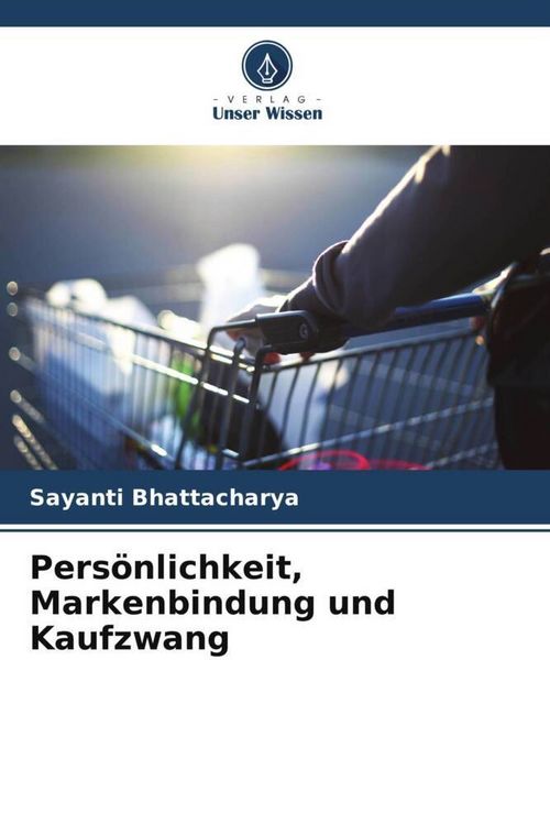 Produktbild: Pers&ouml;nlichkeit, Markenbindung und Kaufzwang
