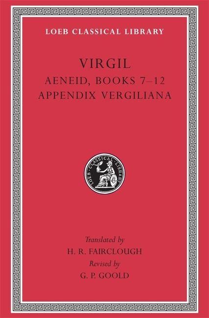 Produktbild: Aeneid, Books 7-12. Appendix Vergiliana (Trans. Fairclough)(Latin)