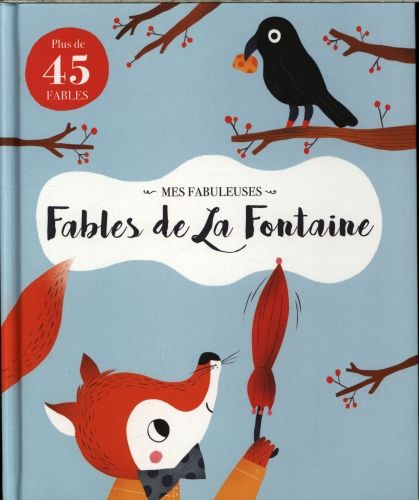 Produktbild: Mes fabuleuses fables de La fontaine : plus de 45 fables