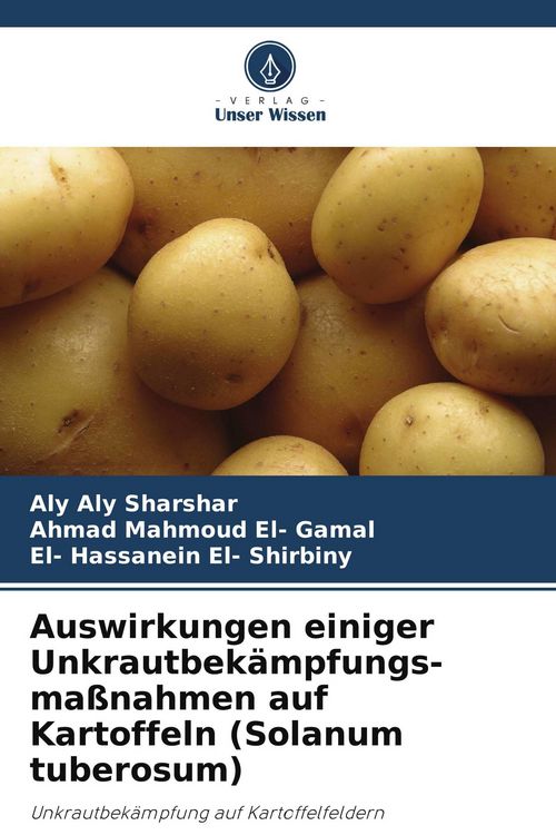 Produktbild: Auswirkungen einiger Unkrautbek&auml;mpfungs-ma&szlig;nahmen auf Kartoffeln (Solanum tuberosum)