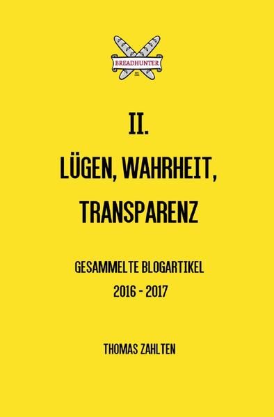 Produktbild: Breadhunter's Books / BREADHUNTER II. - L&uuml;gen, Wahrheit, Transparenz