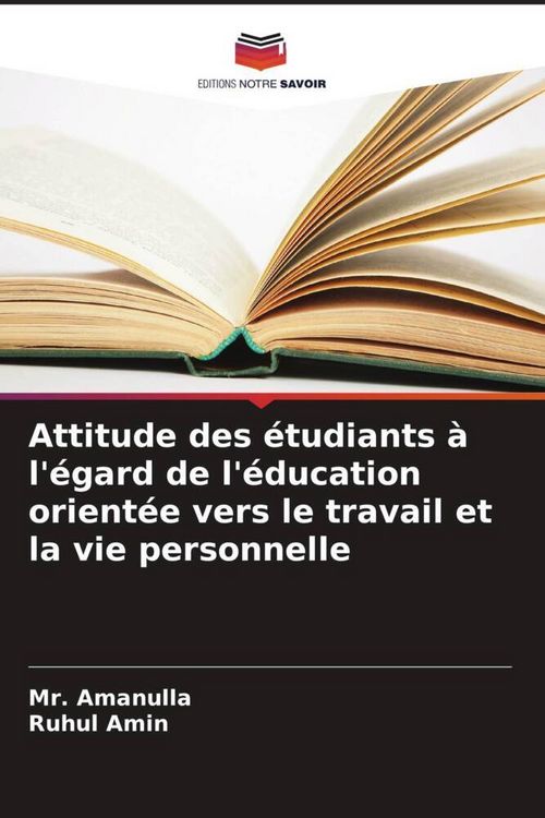 Produktbild: Attitude des &eacute;tudiants &agrave; l'&eacute;gard de l'&eacute;ducation orient&eacute;e vers le travail et la vie personnelle