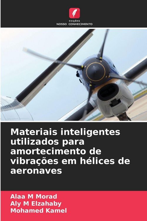Produktbild: Materiais inteligentes utilizados para amortecimento de vibra&ccedil;&otilde;es em h&eacute;lices de aeronaves