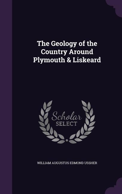 Produktbild: The Geology of the Country Around Plymouth & Liskeard